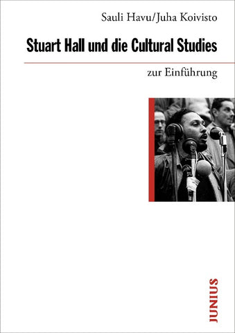 Stuart Hall und die Cultural Studies zur Einführung