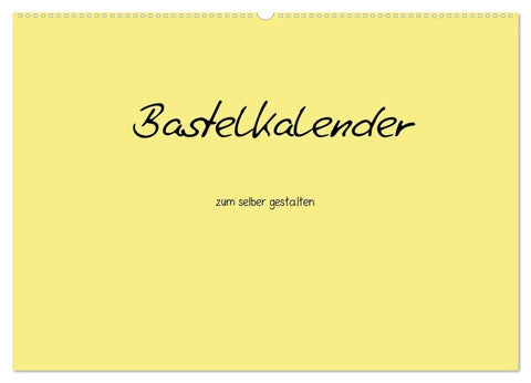 Bastelkalender - Gelb (Wandkalender 2027 DIN A2 quer), CALVENDO Monatskalender