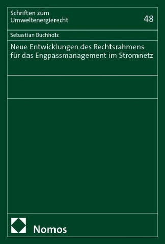 Neue Entwicklungen des Rechtsrahmens für das Engpassmanagement im Stromnetz