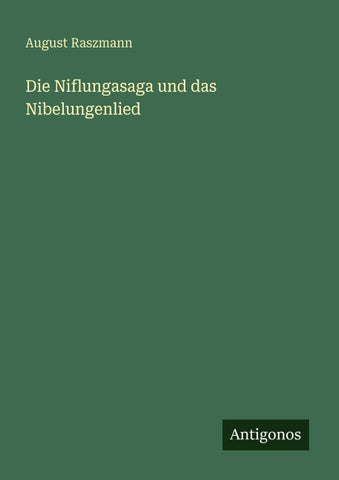 Die Niflungasaga und das Nibelungenlied