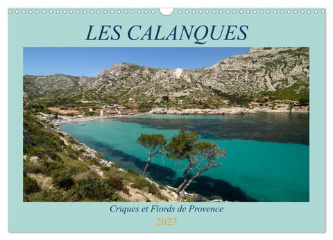 Les Calanques - Criques et fiords de Provence (Calendrier mural 2027 DIN A3 vertical), CALVENDO calendrier mensuel