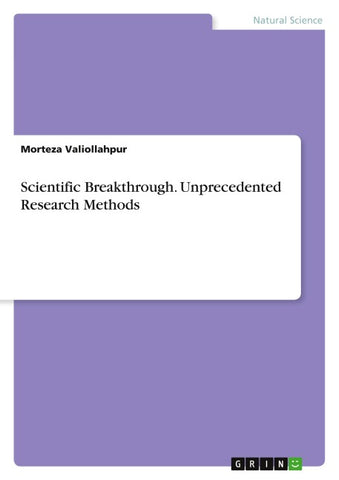 Scientific Breakthrough. Unprecedented Research Methods