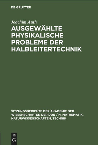 Ausgewählte physikalische Probleme der Halbleitertechnik