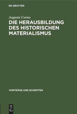 Die Herausbildung des historischen Materialismus