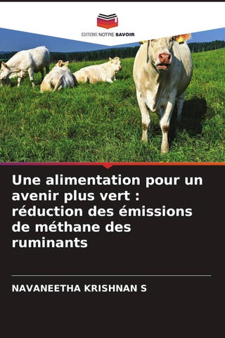 Une alimentation pour un avenir plus vert : réduction des émissions de méthane des ruminants