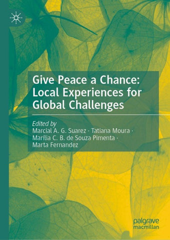Give Peace a Chance: Local Experiences for Global Challenges