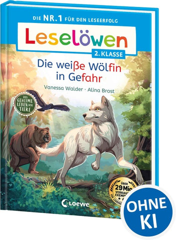 Leselöwen 2. Klasse - Das geheime Leben der Tiere - Die weiße Wölfin in Gefahr