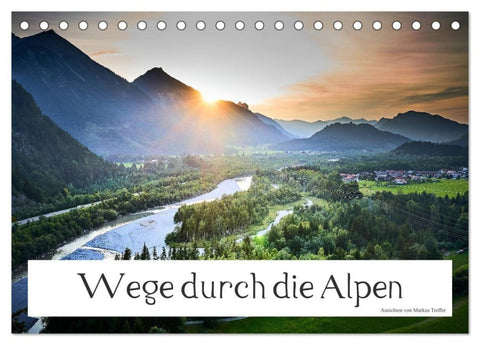 Wege durch die Alpen (Tischkalender 2027 DIN A5 quer), CALVENDO Monatskalender