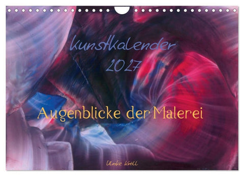 Kunstkalender 2027 - Augenblicke der Malerei (Wandkalender 2027 DIN A4 quer), CALVENDO Monatskalender