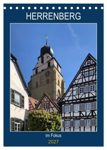 Herrenberg im Fokus (Tischkalender 2027 DIN A5 hoch), CALVENDO Monatskalender