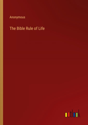 The Bible Rule of Life