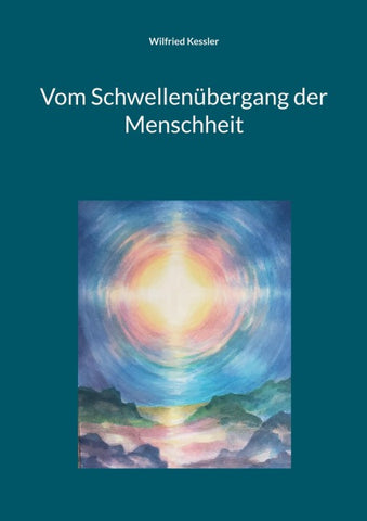 Vom Schwellenübergang der Menschheit