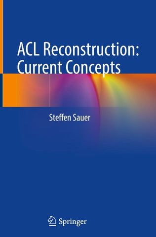 ACL Reconstruction: Current Concepts