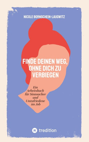 Finde deinen Weg, ohne dich zu verbiegen