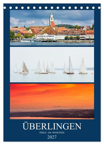 Überlingen Perle am Bodensee (Tischkalender 2027 DIN A5 hoch), CALVENDO Monatskalender