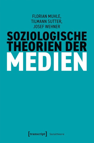 Soziologische Theorien der Medien