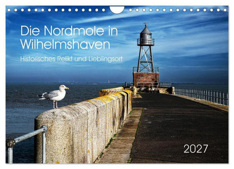 Die Nordmole in Wilhelmshaven. Historisches Relikt und Lieblingsort. (Wandkalender 2027 DIN A4 quer), CALVENDO Monatskalender