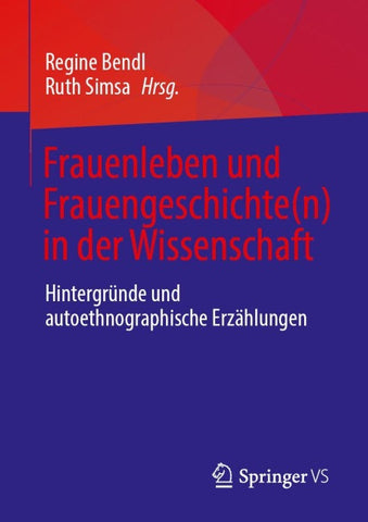 Frauenleben und Frauengeschichte(n) in der Wissenschaft