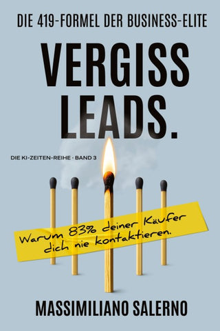VERGISS LEADS.