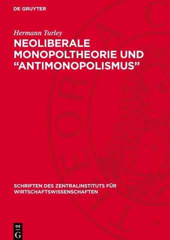 Neoliberale Monopoltheorie und „Antimonopolismus“