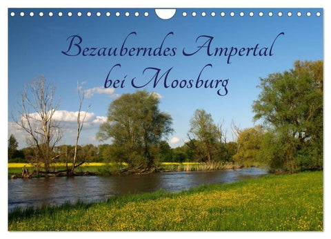 Bezauberndes Ampertal bei Moosburg (Wandkalender 2027 DIN A4 quer), CALVENDO Monatskalender