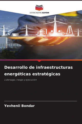 Desarrollo de infraestructuras energéticas estratégicas
