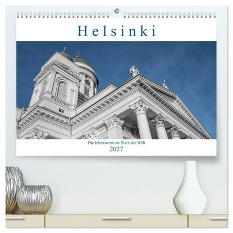 Helsinki - Die lebenswerteste Stadt der Welt (hochwertiger Premium Wandkalender 2027 DIN A2 quer), Kunstdruck in Hochglanz