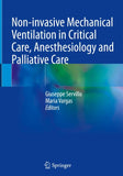 Non-invasive Mechanical Ventilation in Critical Care, Anesthesiology and Palliative Care