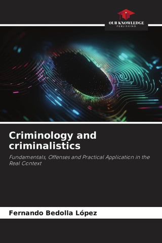 Criminology and criminalistics