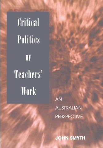 Critical Politics of Teachers' Work