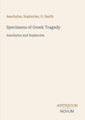 Specimens of Greek Tragedy