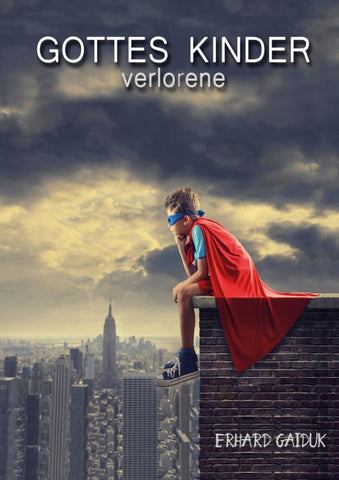 Gottes verlorene Kinder