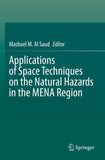 Applications of Space Techniques on the Natural Hazards in the MENA Region