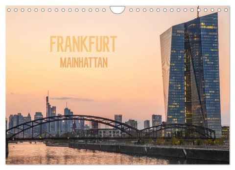 Frankfurt Mainhattan (Wandkalender 2027 DIN A4 quer), CALVENDO Monatskalender
