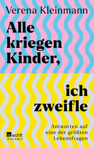 Alle kriegen Kinder, ich zweifle