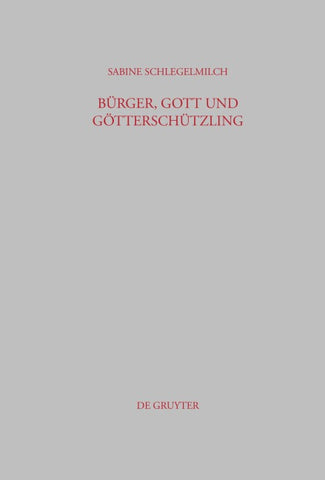 Bürger, Gott und Götterschützling