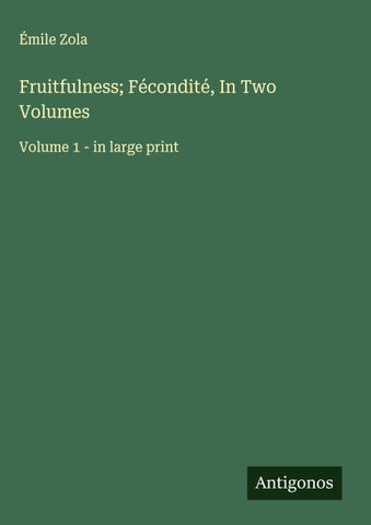 Fruitfulness; Fécondité, In Two Volumes