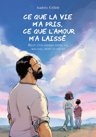 Ce que la vie m'a pris, ce que l'amour m'a laissé