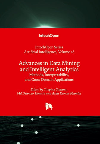 Advances in Data Mining and Intelligent Analytics - Methods, Interpretability, and Cross-Domain Applications