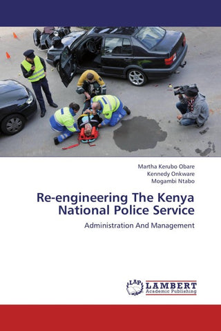 Re-engineering The Kenya National Police Service