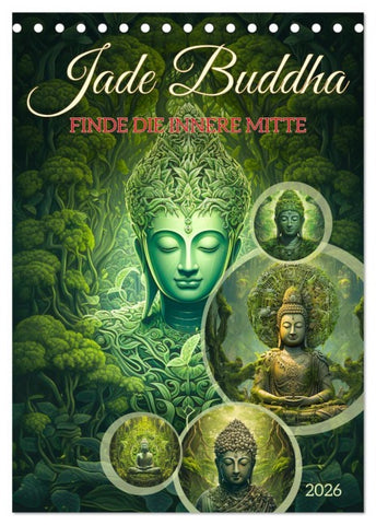 Jade Buddha - Finde die innere Mitte (Tischkalender 2026 DIN A5 hoch), CALVENDO Monatskalender