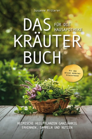 Das Kräuterbuch für die Hausapotheke