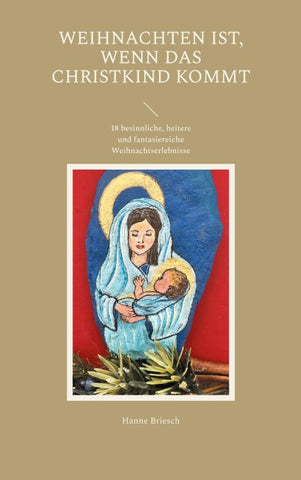 Weihnachten ist, wenn das Christkind kommt