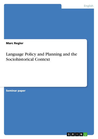 Language Policy and Planning and the Sociohistorical Context
