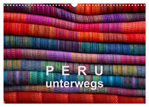 Peru - unterwegs (Wandkalender 2026 DIN A3 quer), CALVENDO Monatskalender