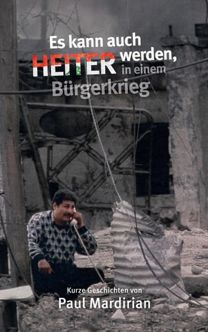 Es kann auch heiter werden, in einem Bürgerkrieg