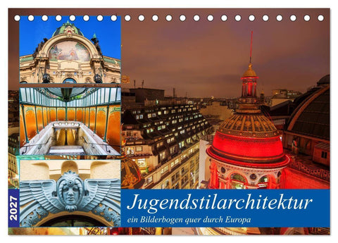 Jugendstilarchitektur - ein Bilderbogen quer durch Europa (Tischkalender 2027 DIN A5 quer), CALVENDO Monatskalender