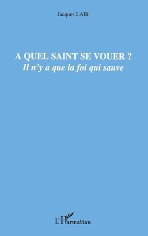 A quel saint se vouer ?
