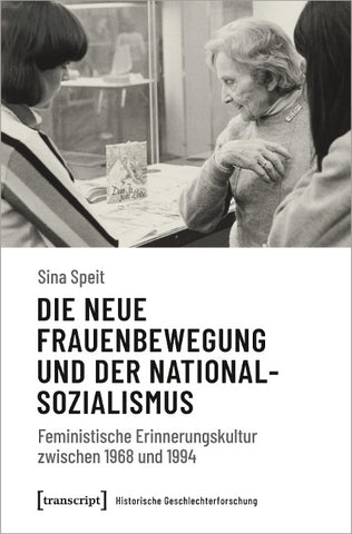 Die neue Frauenbewegung und der Nationalsozialismus