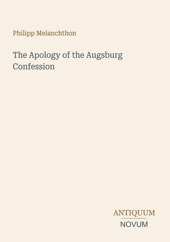 The Apology of the Augsburg Confession
